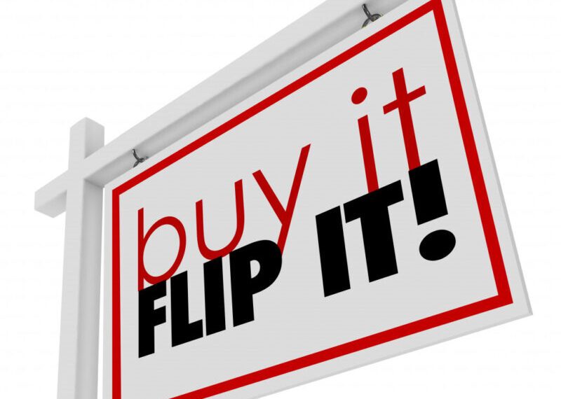 Flipping properties in real estate for maximum ROI