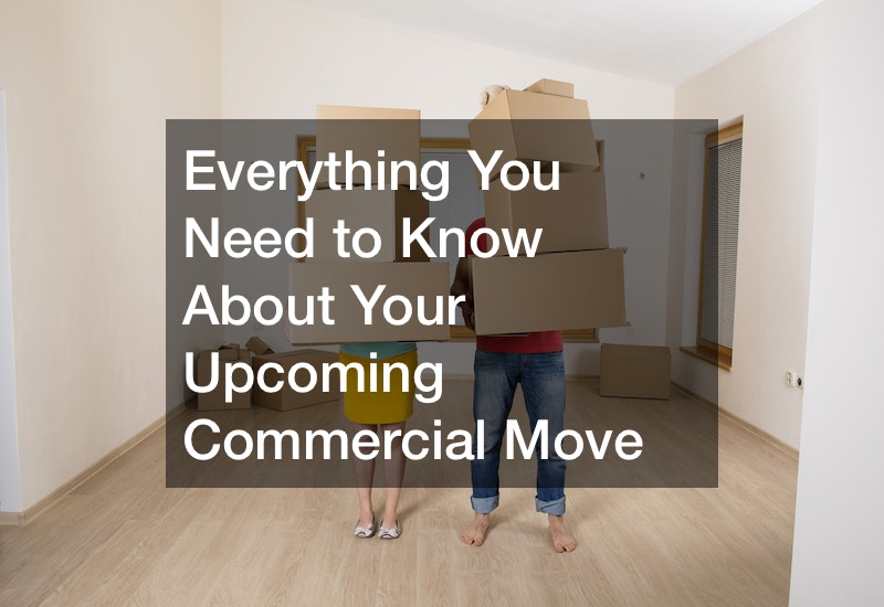 Everything You Need to Know About Your Upcoming Commercial Move
