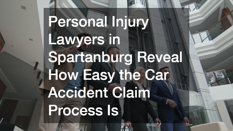 Personal Injury Lawyers in Spartanburg Reveal How Easy the Car Accident Claim Process Is