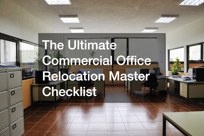 The Ultimate Commercial Office Relocation Master Checklist